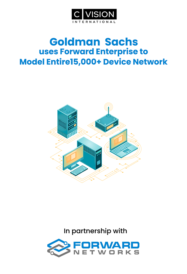 Goldman Sachs uses Forward Enterprise to model entire 15,000+ device network