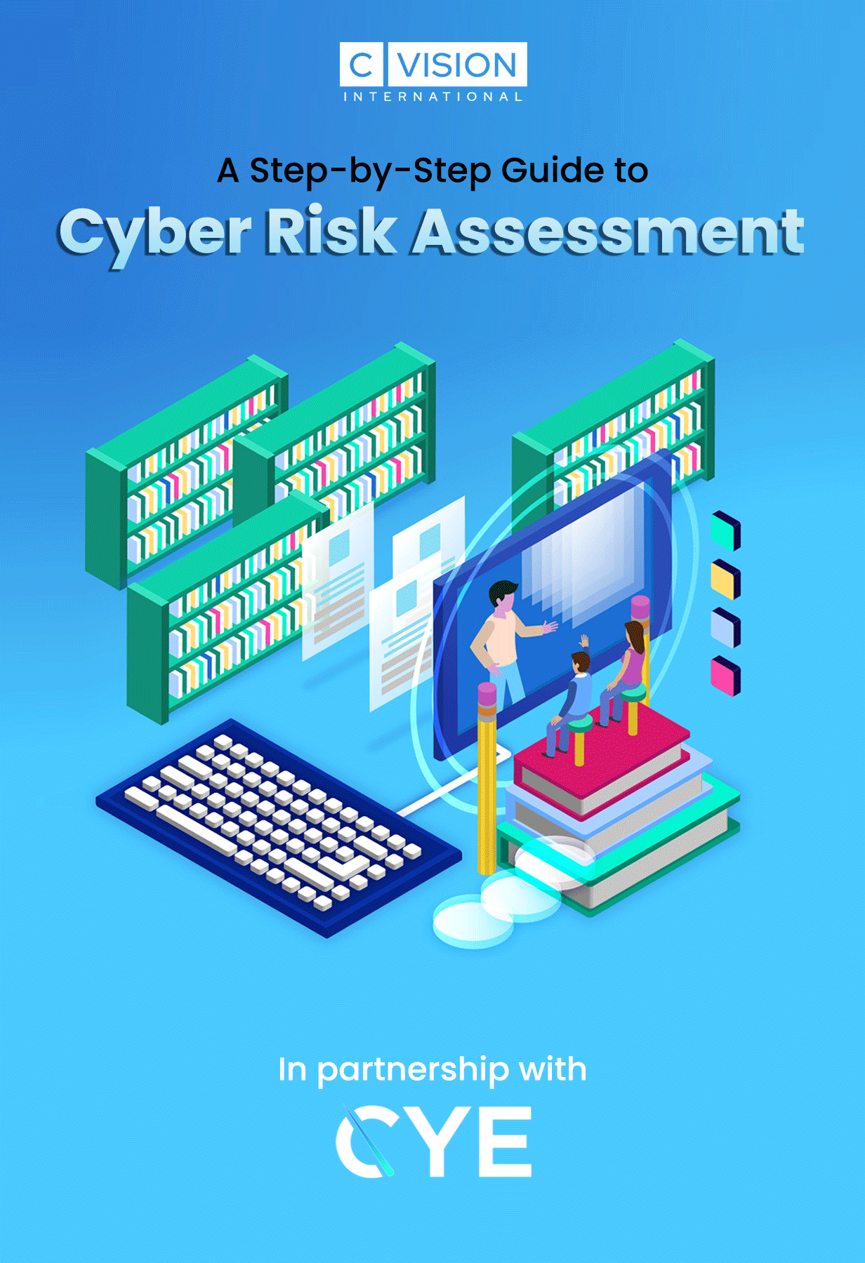 A Step-By-Step Guide to Cyber Risk Assessment