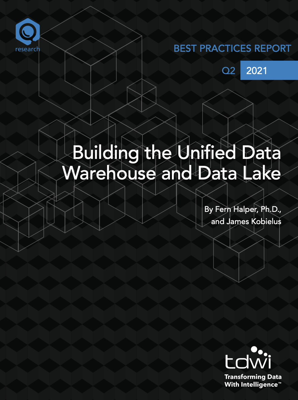 TDWI Best Practices Report: Building the Unified Data Warehouse and Data Lake