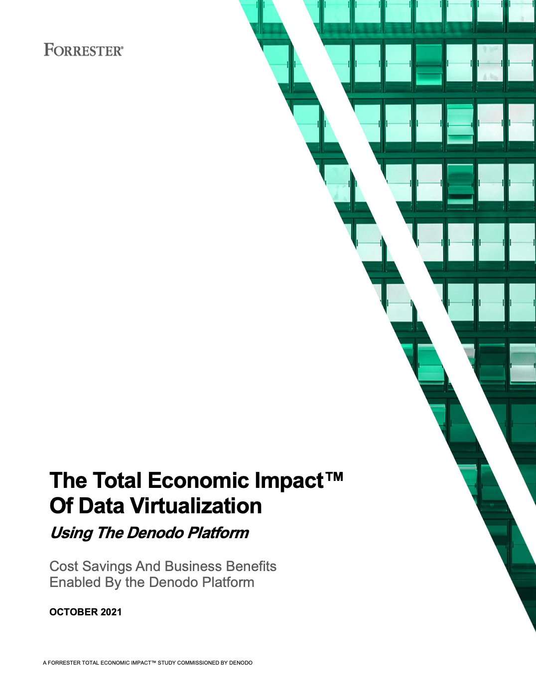 Forrester Study: The Total Economic Impact™ of Data Virtualization Using The Denodo Platform