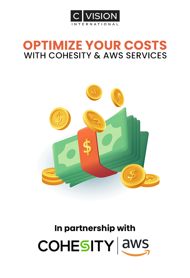 Optimize Your Costs with Cohesity and AWS Services