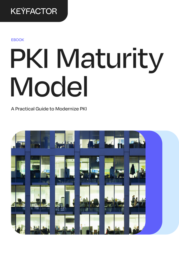PKI Maturity Model-  A Practical Guide to Modernize PKI