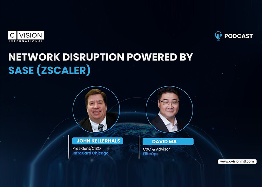 Network Disruption Powered by SASE (Zscaler)